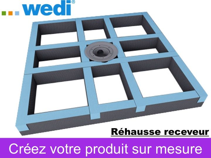 Rehausse receveur wedi Rehausse receveur wedi